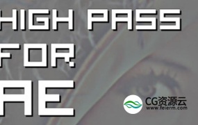AE插件-支持GPU加速的高通滤镜 High Pass v1.1 Win/Mac