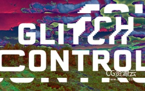 AE/PR插件-中文汉化版故障拉伸置换RGB色散迷幻毛刺效果 Glitch Control V1.0.2 Win