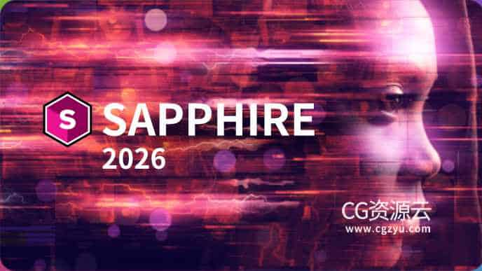 Ae/Pr/Ps/AVX/OFX/达芬奇蓝宝石插件 BorisFX Sapphire 2026 Win/Mac